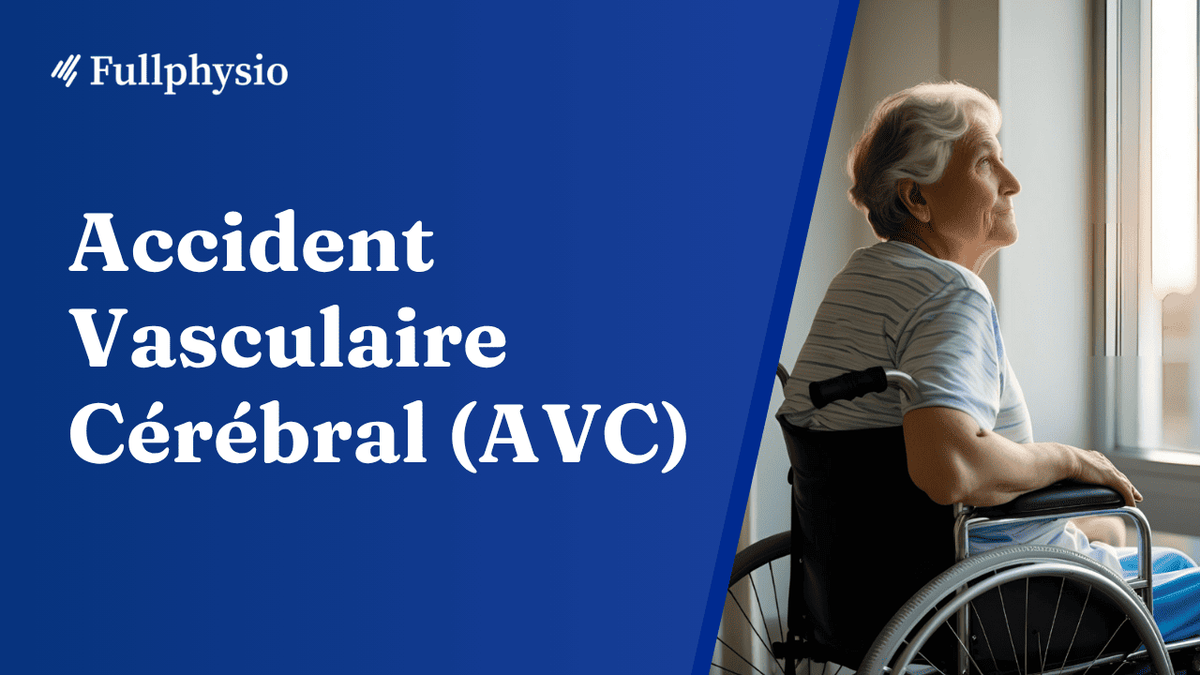 Accident vasculaire cérébral (AVC)