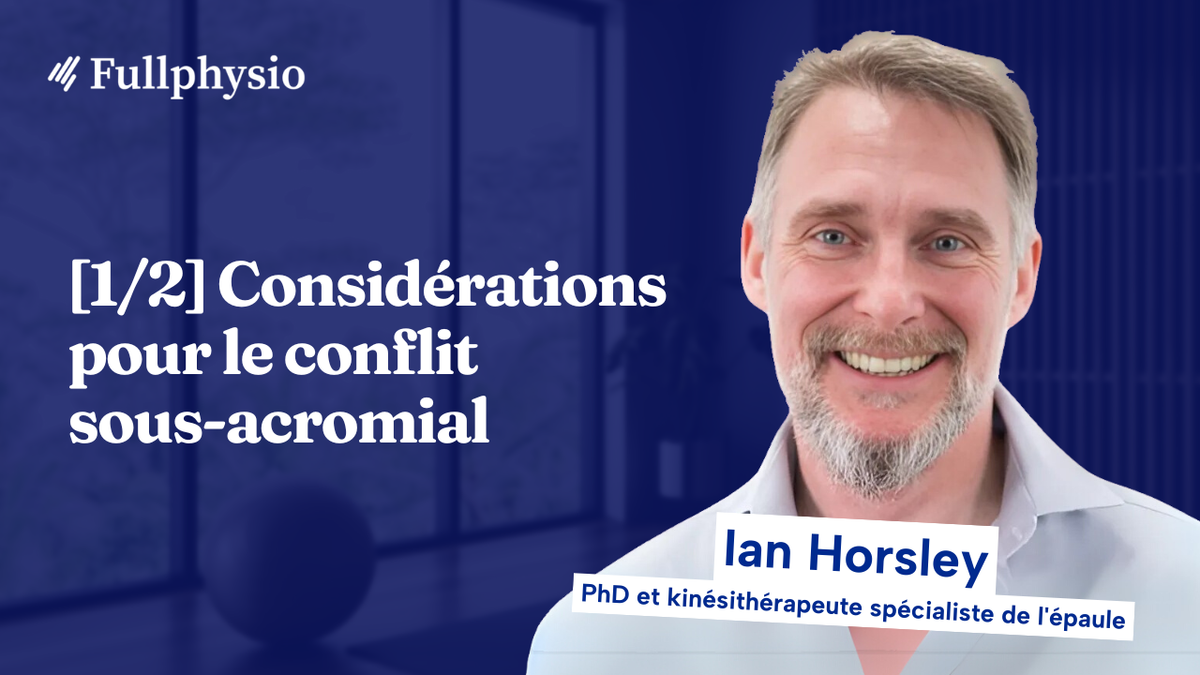 [1/2] Considérations pour le conflit sous-acromial