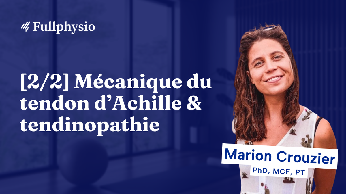 [2/2] Mécanique du tendon d'Achille & tendinopathie