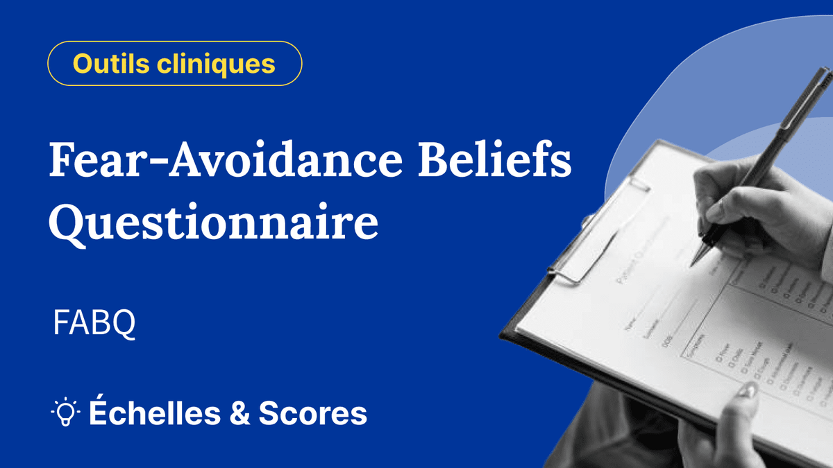 FABQ : Fear-Avoidance Beliefs Questionnaire