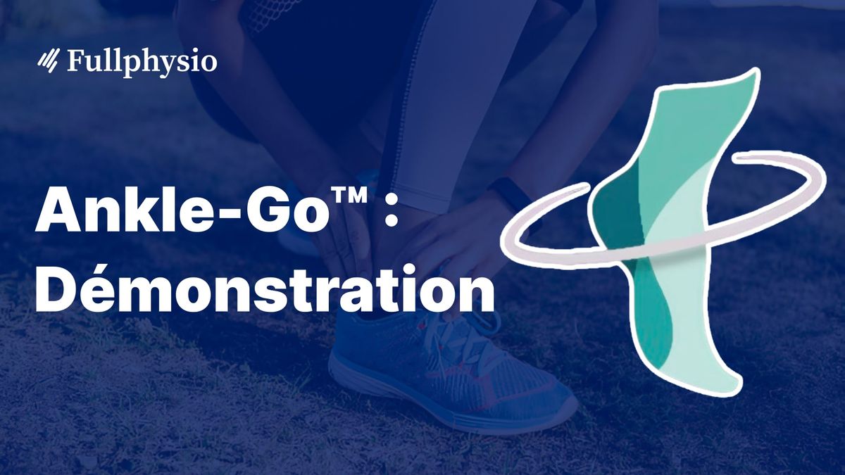 Démonstration pratique du score Ankle-GO™