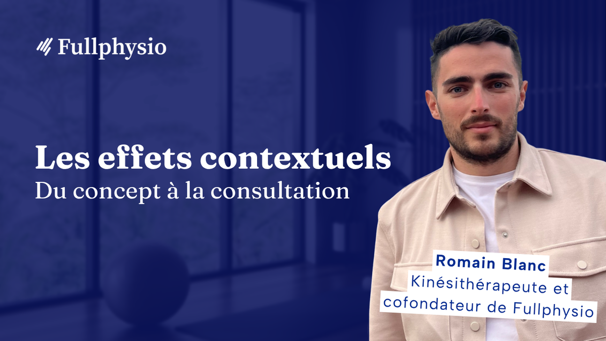 Les effets contextuels en kinésithérapie : Du concept à la consultation