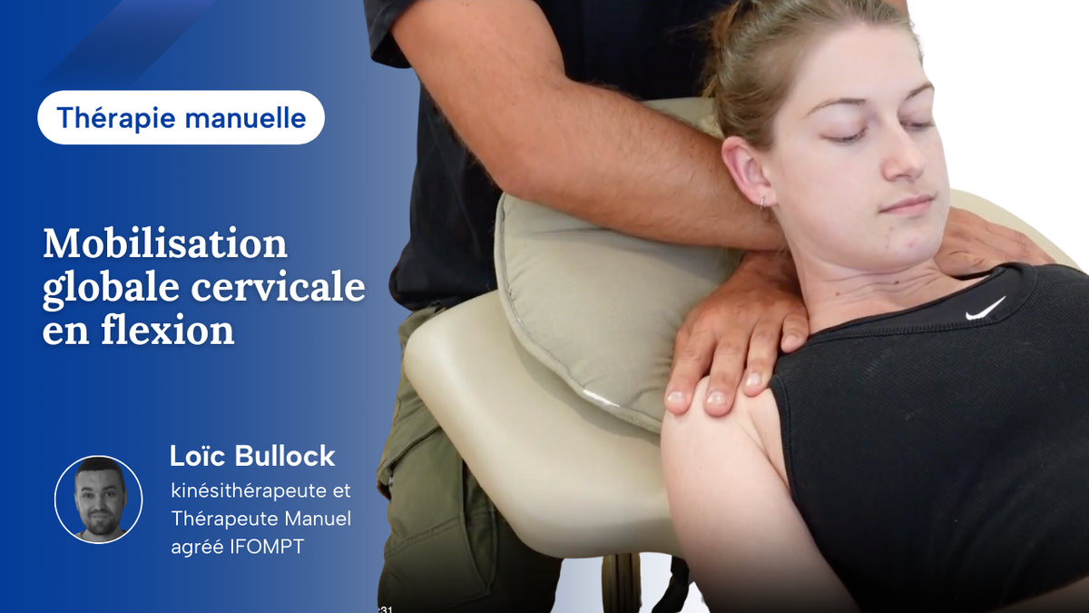 Mobilisation globale cervicale en flexion