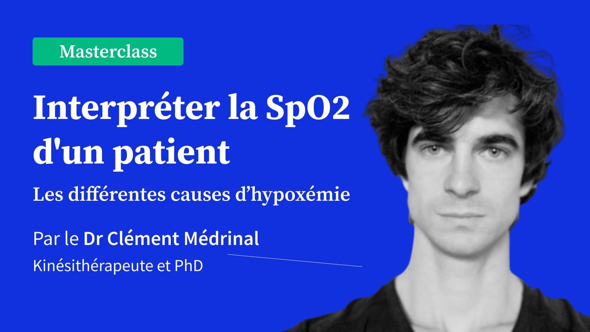 Interpréter la SpO2 d'un patient - Les différentes causes d'hypoxémie