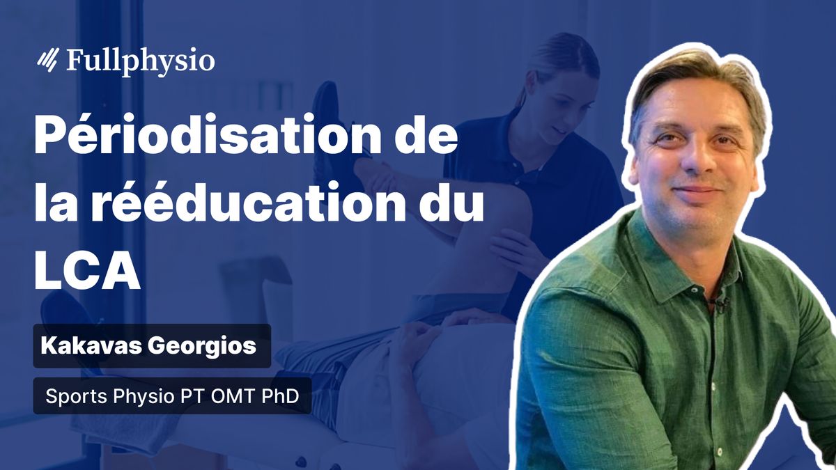Périodisation de la rééducation du LCA