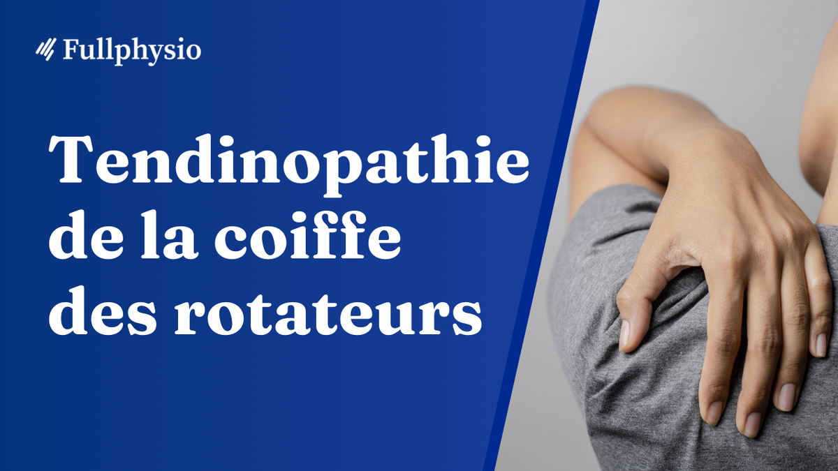 Tendinopathie de la coiffe des rotateurs