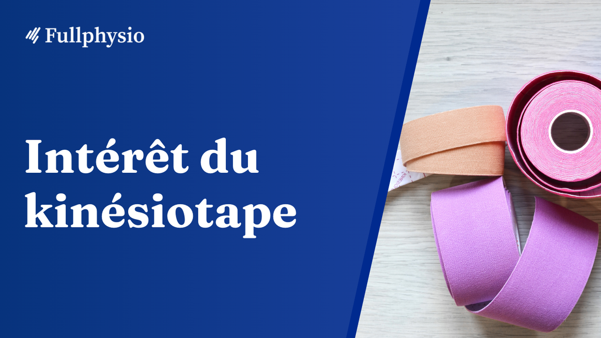 Intérêt du kinésiotape en rééducation