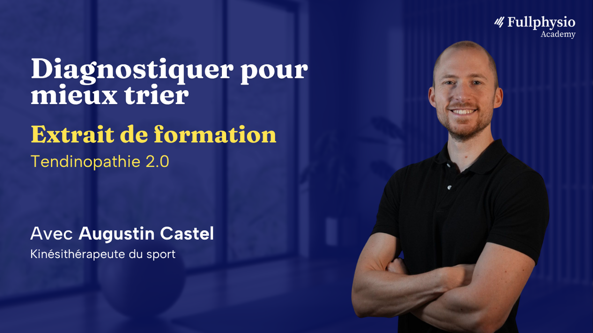 Diagnostiquer pour mieux trier les tendinopathies