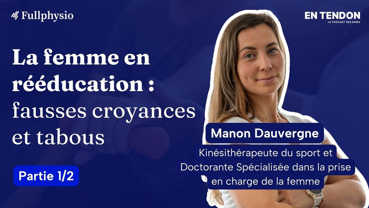 [1/2] La femme en rééducation : fausses croyances et tabous