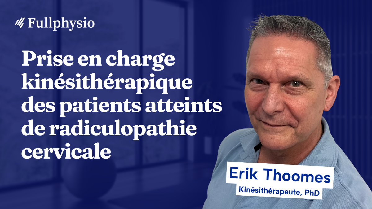 Prise en charge kinésithérapique des patients atteints de radiculopathie cervicale