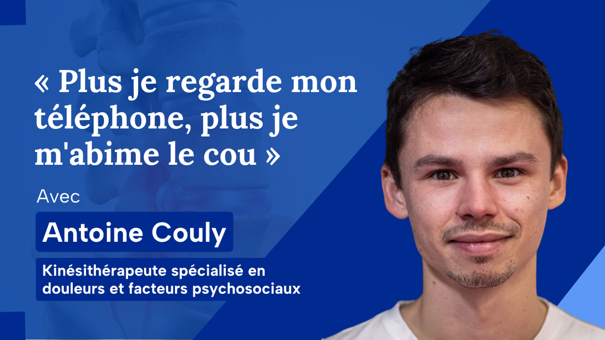 « Plus je regarde mon téléphone, plus je m'abime le cou »