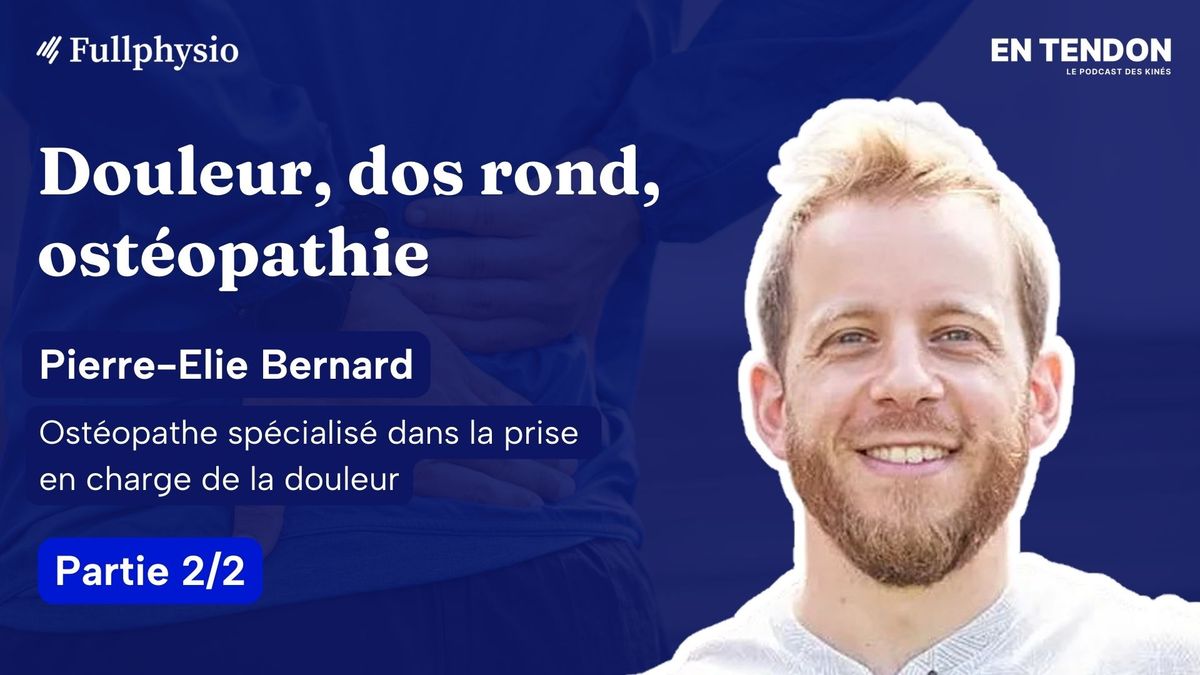 [2/2] Douleur, dos rond, ostéopathie