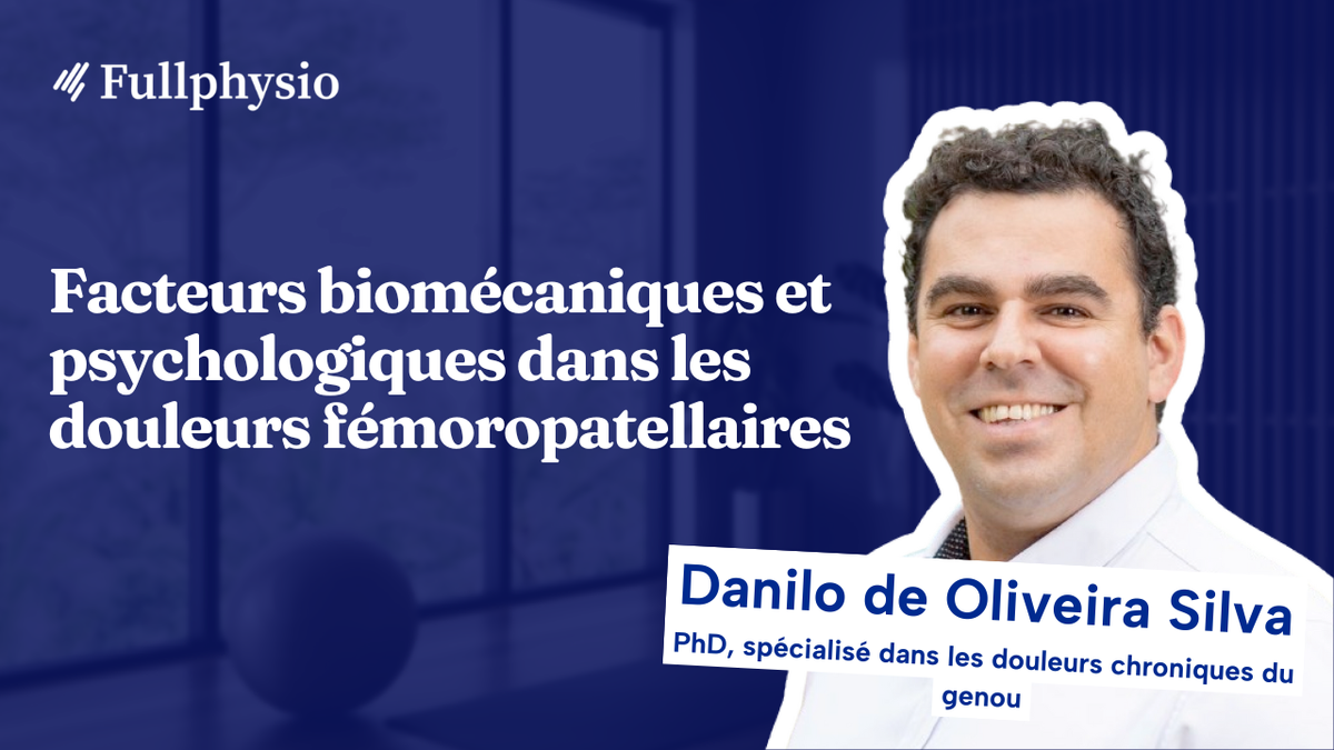 Facteurs biomécaniques et psychologiques dans les douleurs fémoropatellaires
