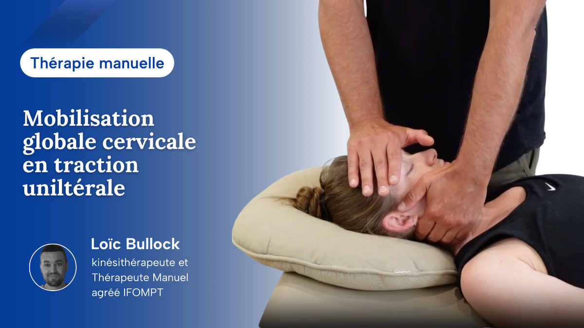 Mobilisation globale cervicale en traction unilatérale