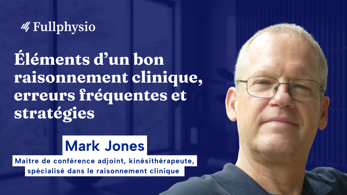 Éléments d’un bon raisonnement clinique, erreurs fréquentes et stratégies