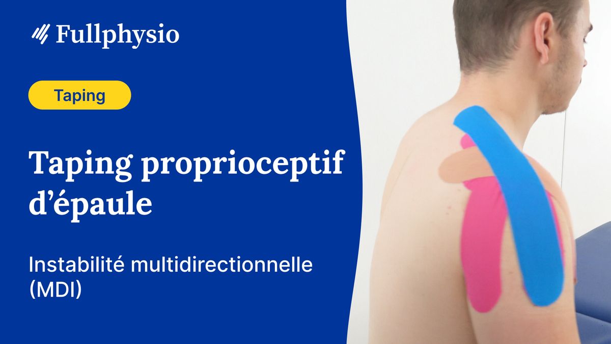 Taping proprioceptif pour l'instabilité multidirectionnelle (MDI)