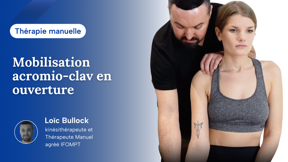 Mobilisation acromio-claviculaire en ouverture
