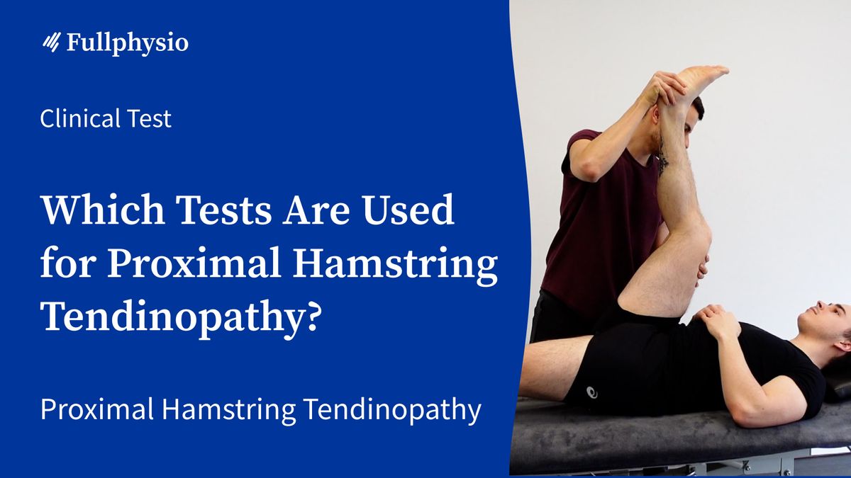 Which Tests Are Used for Proximal Hamstring Tendinopathy?