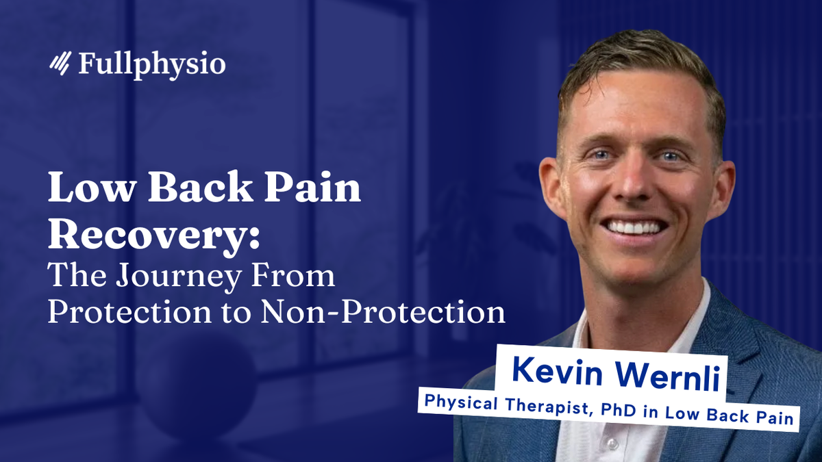 Low Back Pain Recovery: The Journey From Protection to Non-Protection