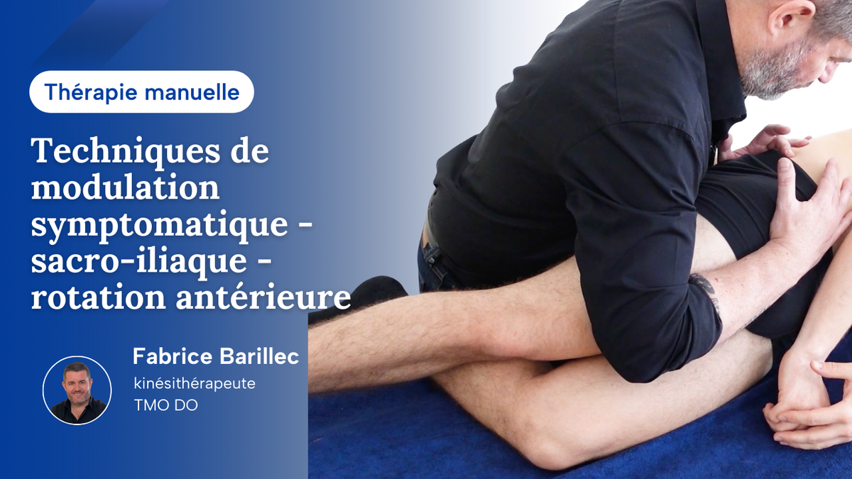 Techniques de modulation symptomatique - sacro-iliaque - rotation antérieure