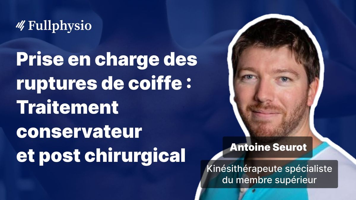 Prise en charge des ruptures de coiffe : Traitement conservateur et post chirurgical