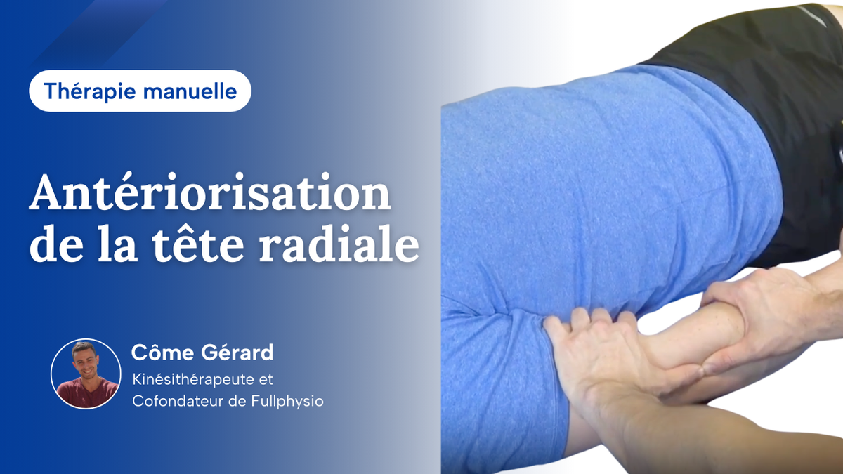 Mobilisation postéro-antérieure de la tête radiale (tennis elbow)