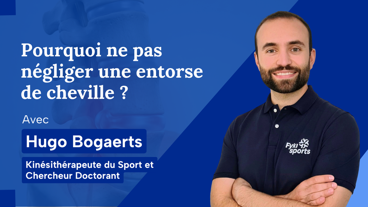 Pourquoi ne pas négliger une entorse de cheville ?