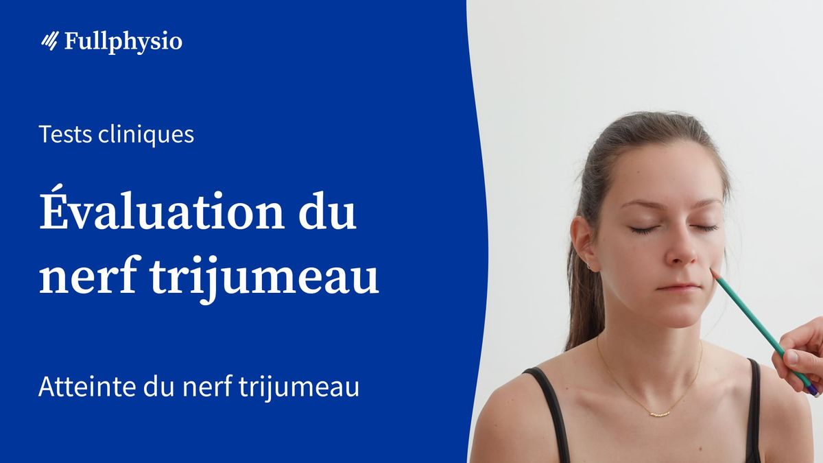 Évaluation du nerf trijumeau