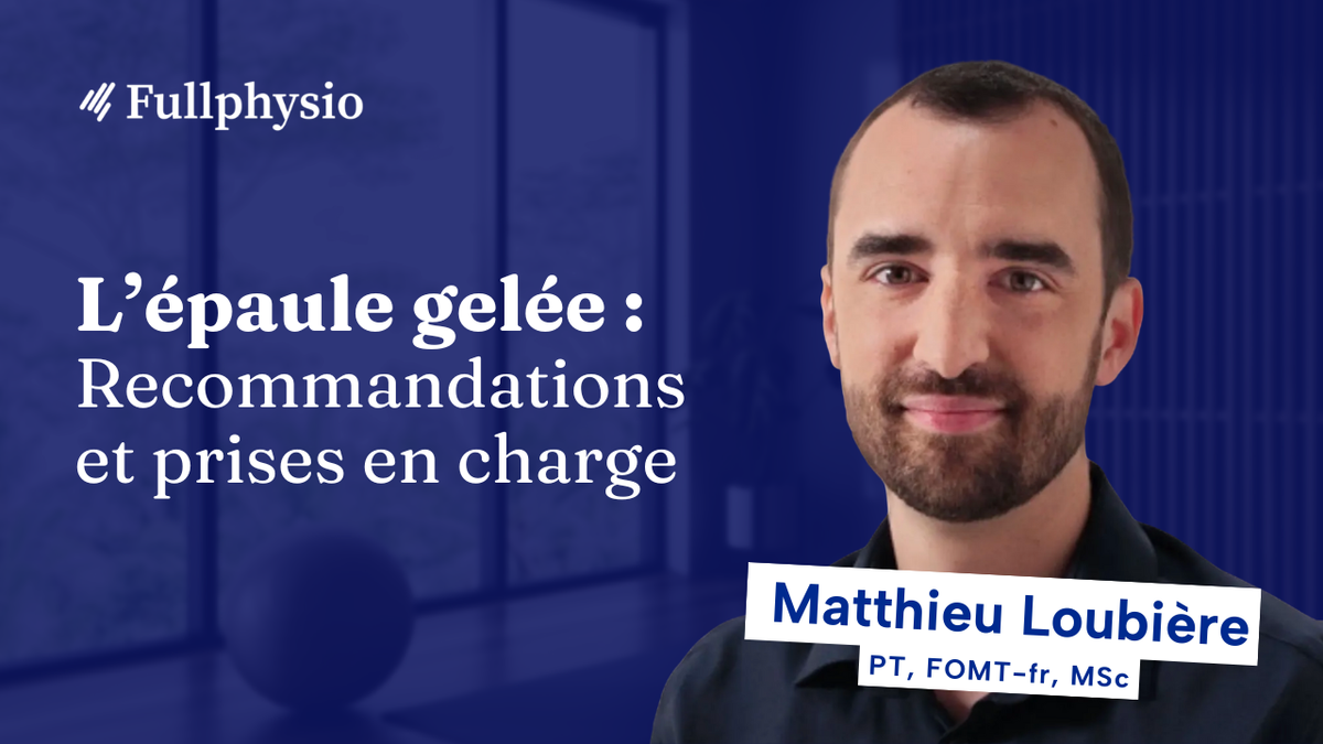 L’épaule gelée : Recommandations et prises en charge