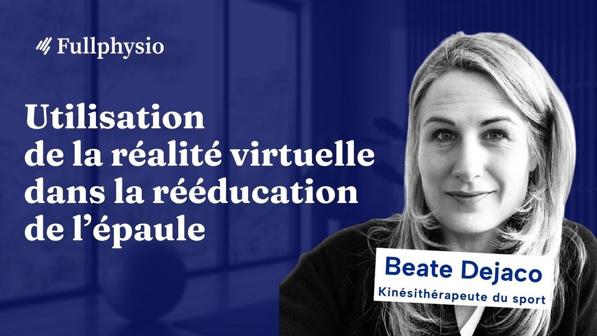 Utilisation de la réalité virtuelle dans la rééducation de l’épaule