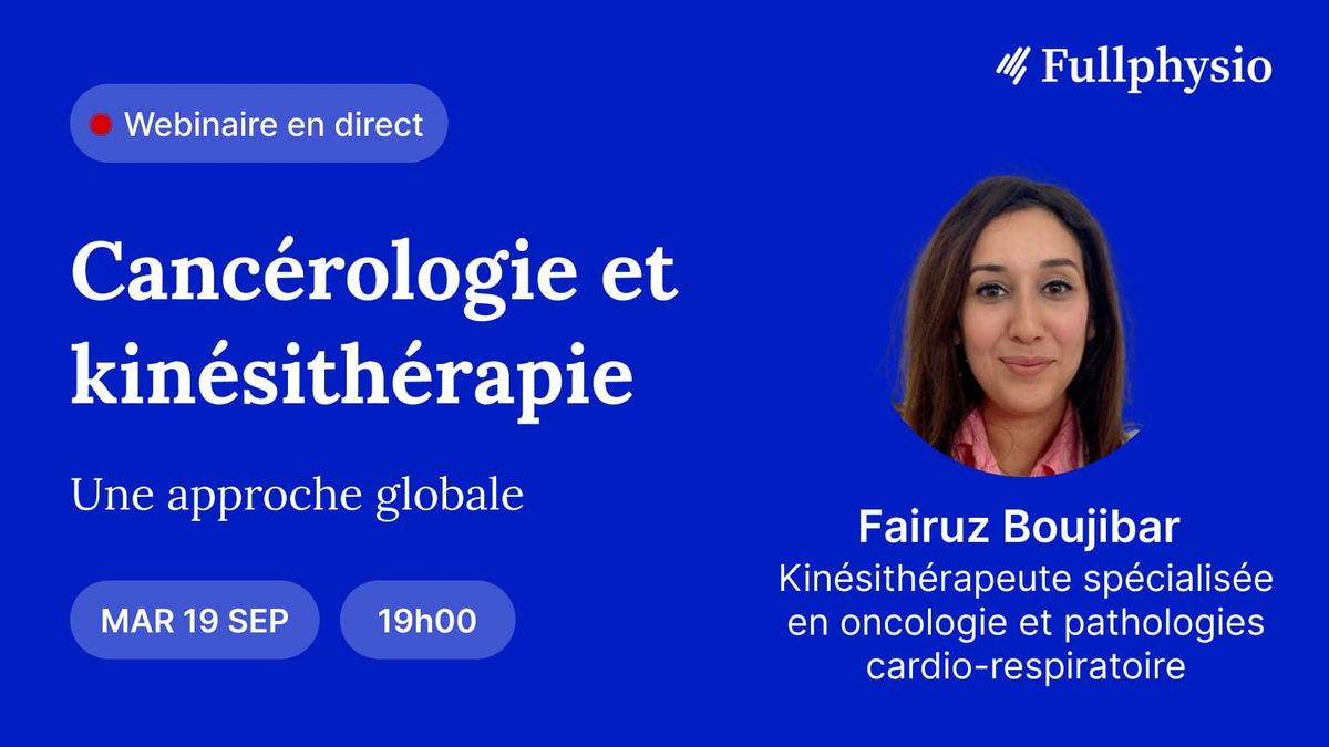 Cancérologie et kinésithérapie : Une approche globale