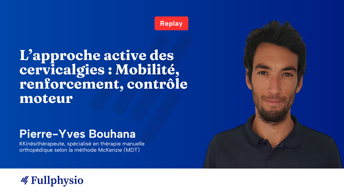 L’approche active des cervicalgies : Mobilité, renforcement, contrôle moteur