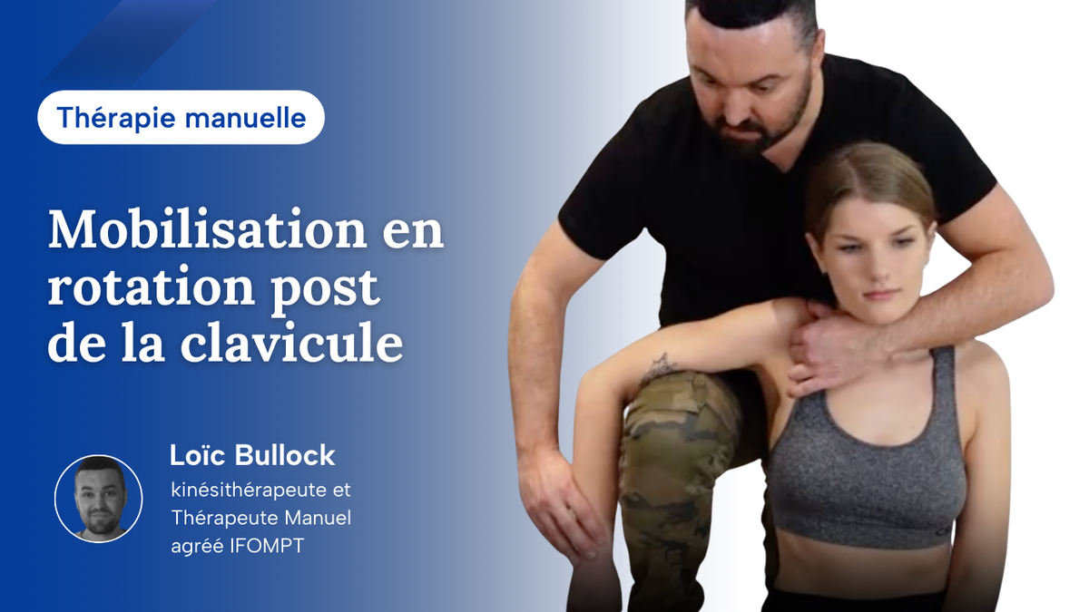 Articulation acromio-claviculaire - mobilisation en rotation postérieure de la clavicule