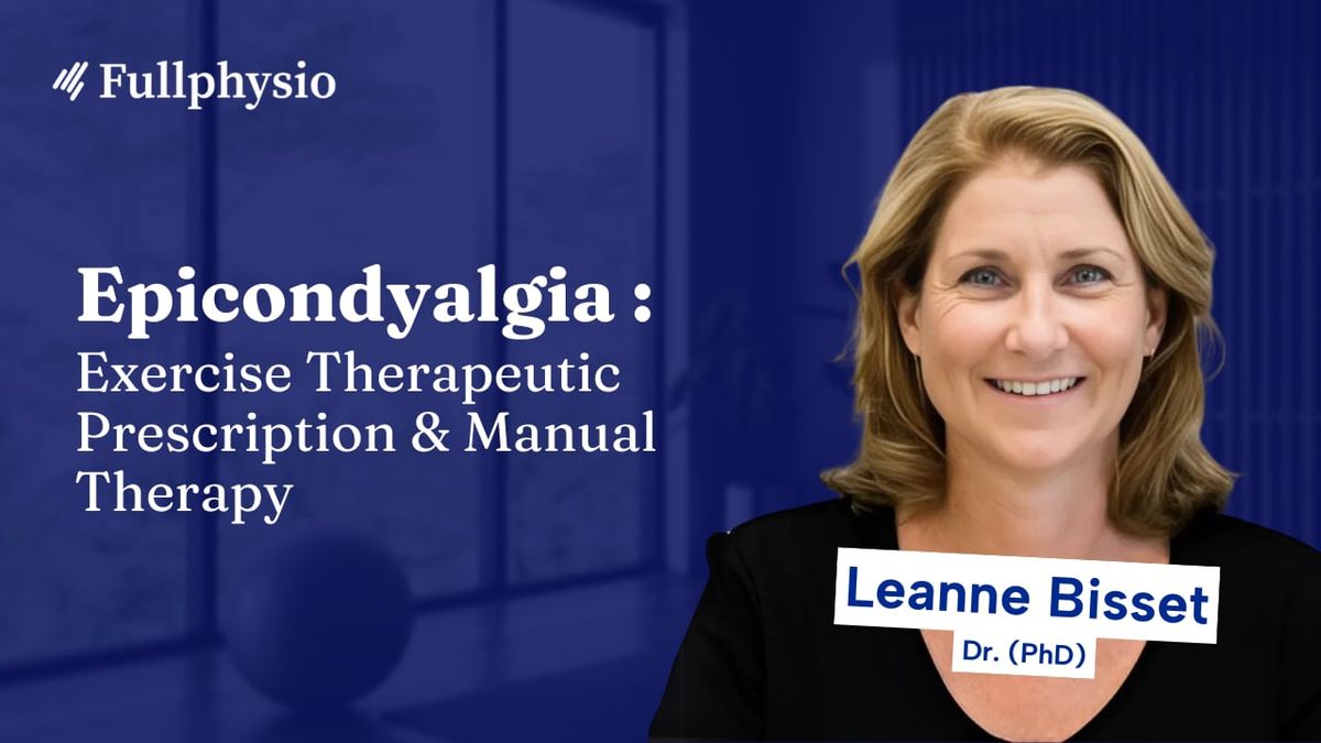 Epicondyalgia: Therapeutic Exercise Prescription and Manual Therapy