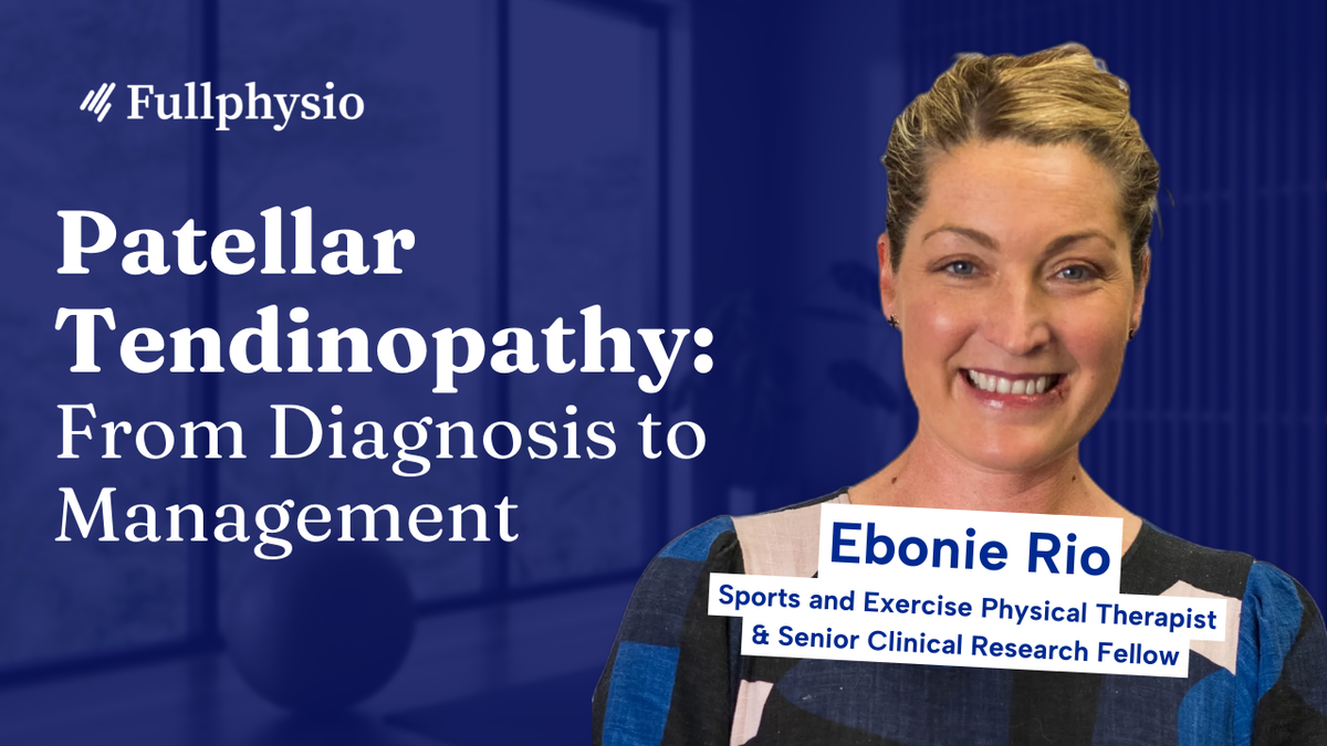 Patellar Tendinopathy: From Diagnosis to Management