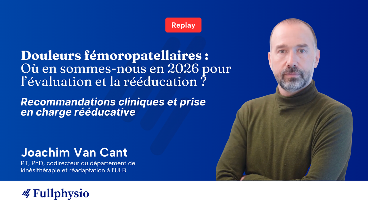 Recommandations cliniques et prise en charge rééducative