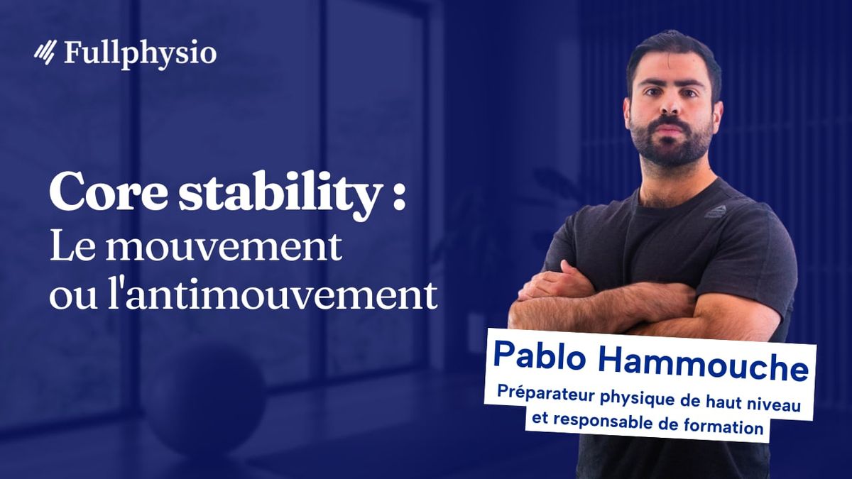 Core stability : Le mouvement ou l'antimouvement