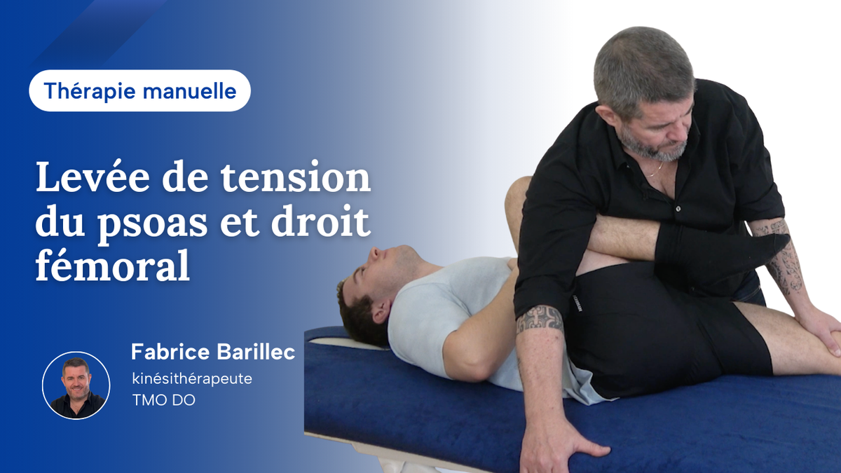 Levée de tension du psoas et droit fémoral