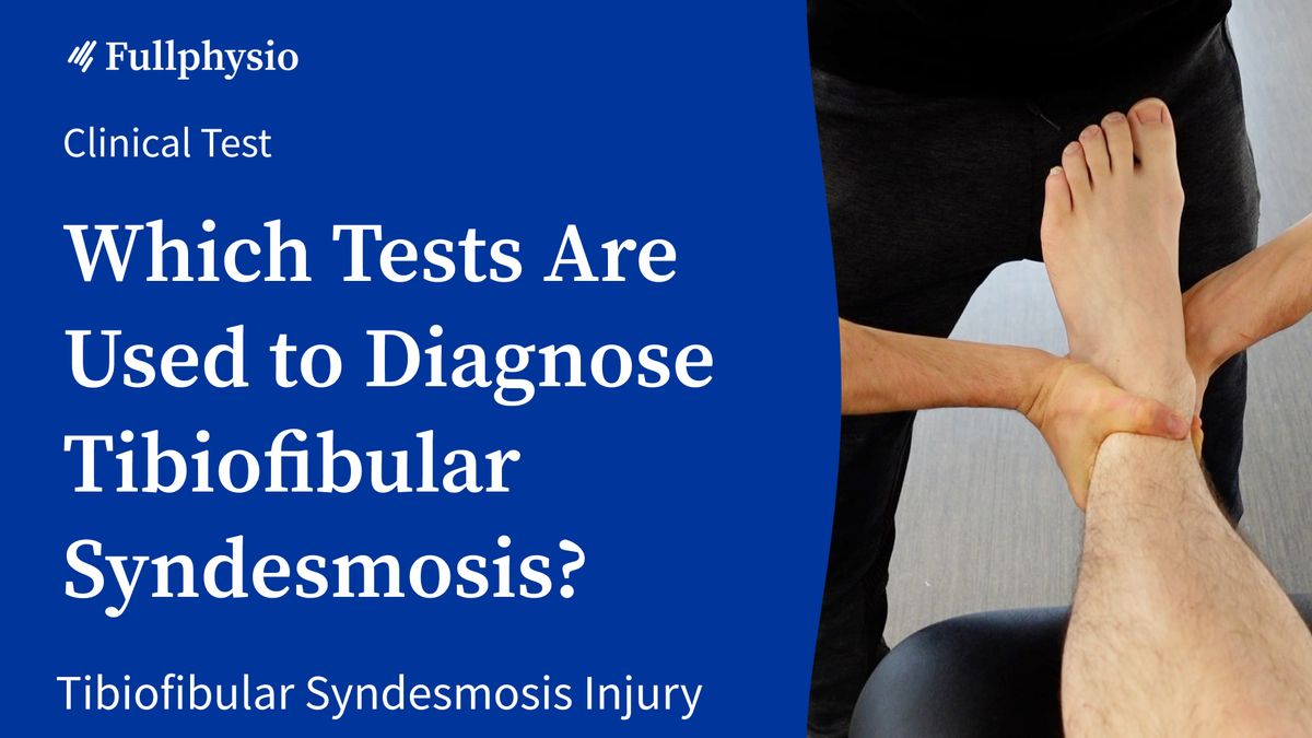 Which Tests Are Used to Diagnose Tibiofibular Syndesmosis?