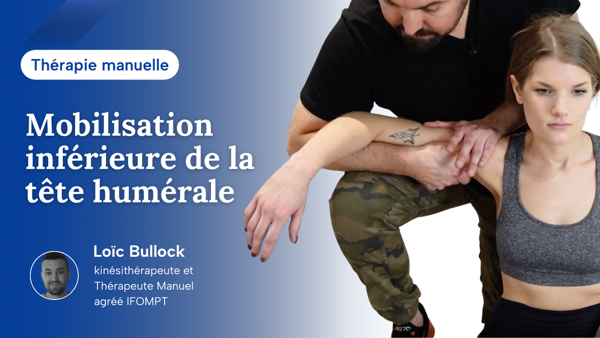 Articulation gléno-humérale - mobilisation inférieure de la tête humérale en position assise