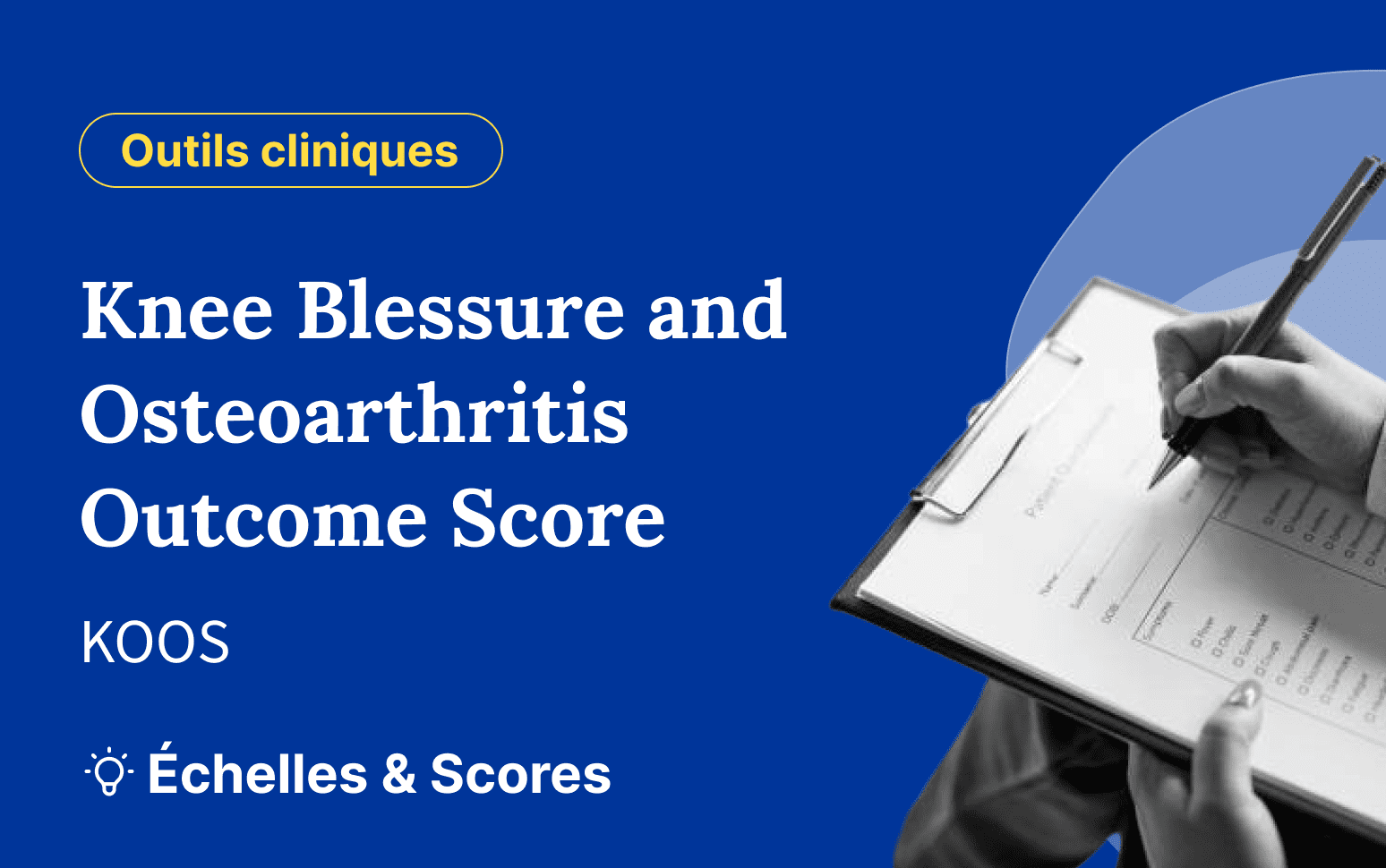 KOOS : Knee Blessure and Osteoarthritis Outcome Score