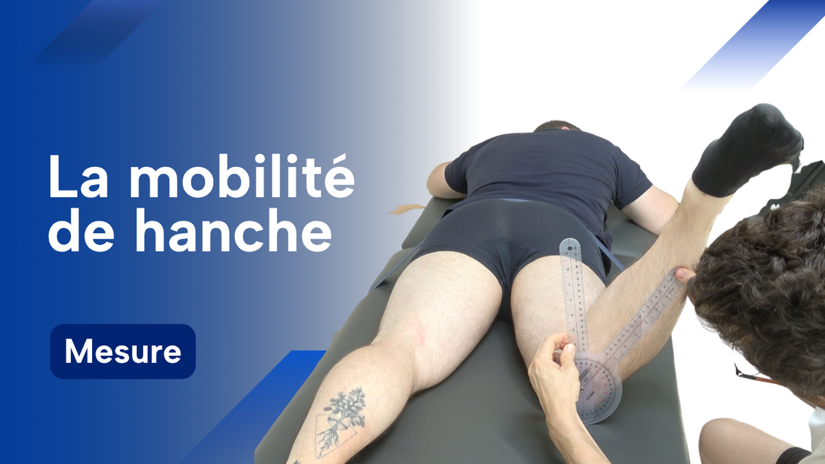 Comment évaluer la mobilité de hanche ?