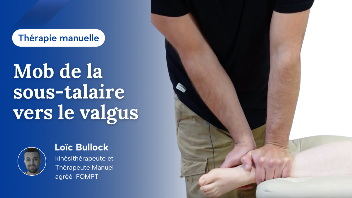 Mob de l'articulation Sous-talaire vers le valgus