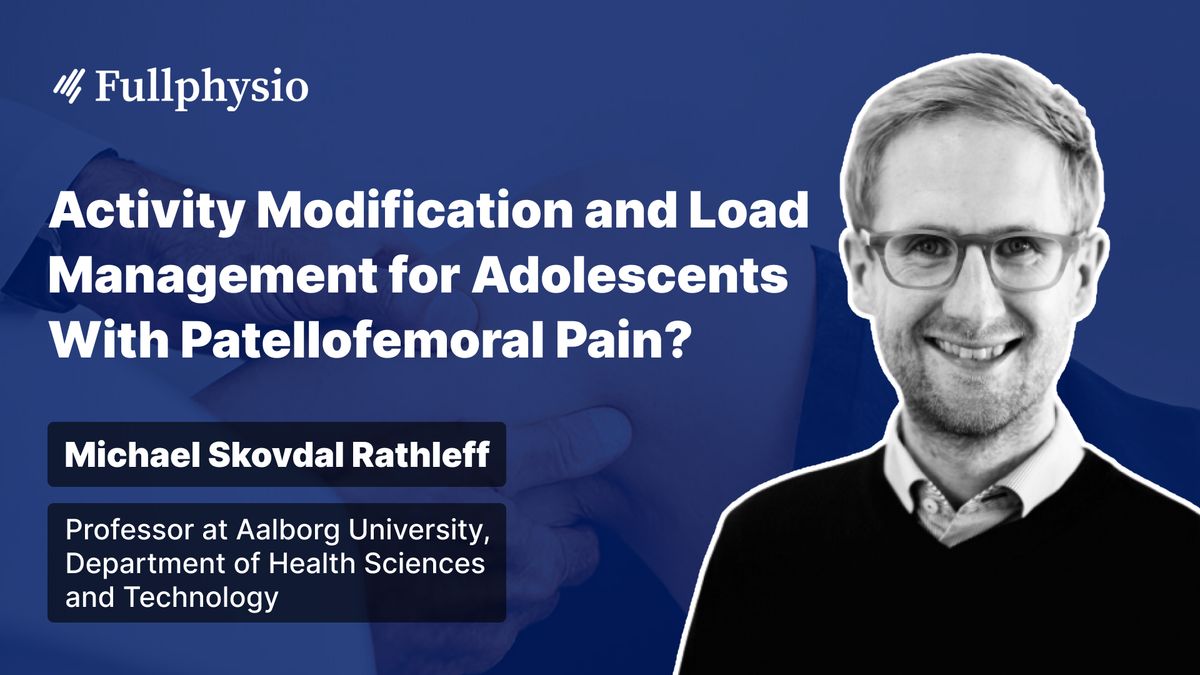 Activity Modification and Load Management for Adolescents With Patellofemoral Pain?