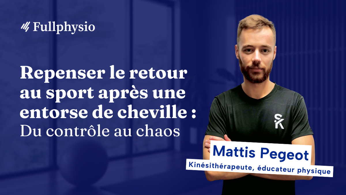 Repenser le retour au sport après une entorse de cheville : Du contrôle au chaos