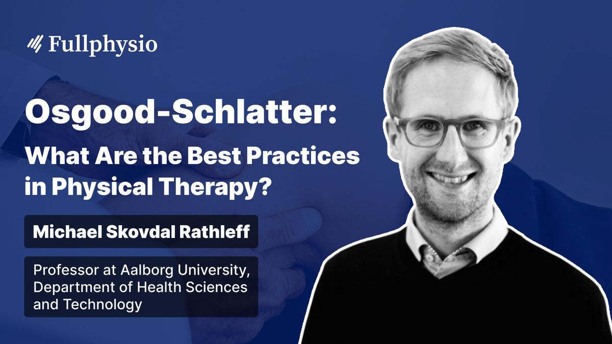 Osgood-Schlatter: What Are the Best Practices in Physical Therapy?