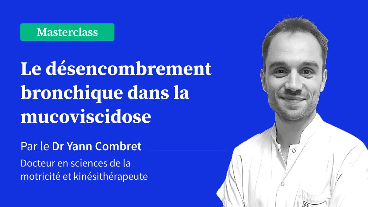 Le désencombrement bronchique dans la mucoviscidose