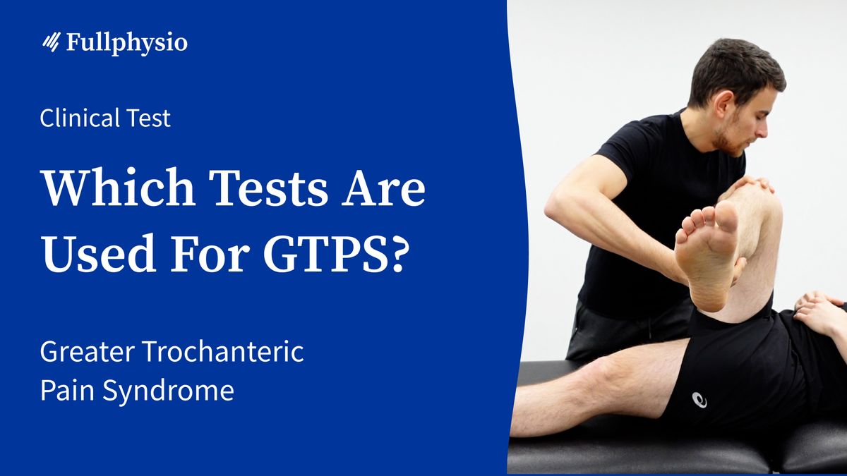 Which Tests Are Used for Greater Trochanteric Pain Syndrome?