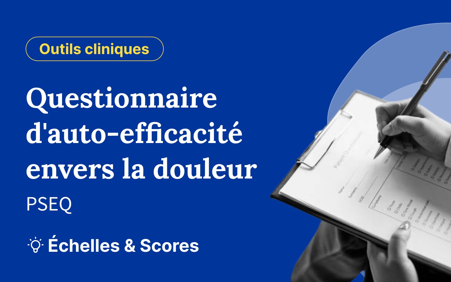 Questionnaire d'auto-efficacité envers la douleur (PSEQ)