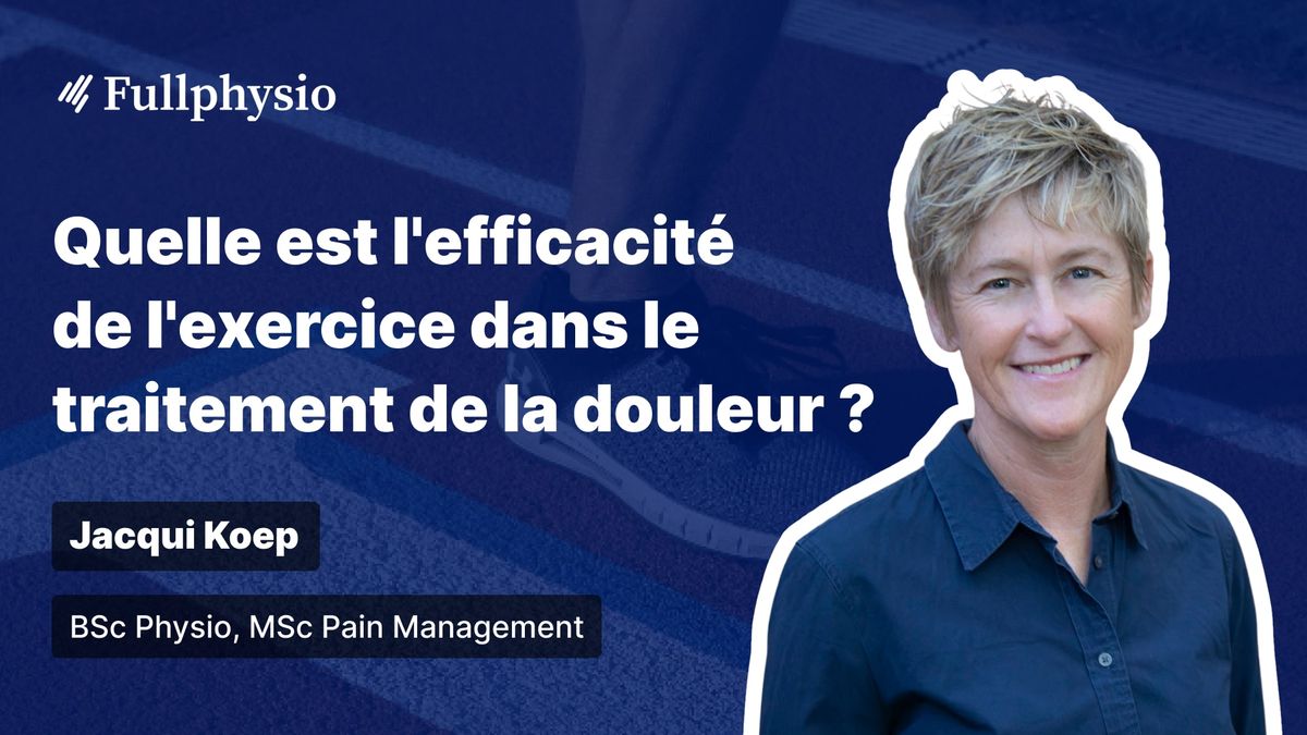 Quelle est l'efficacité de l'exercice dans le traitement de la douleur ?